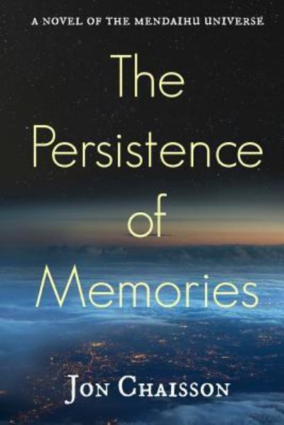 Cover for Jon Chaisson · The Persistence of Memories (Paperback Book) (2016)