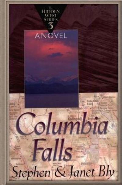 Cover for Stephen Bly · Columbia Falls (Pocketbok) (2016)
