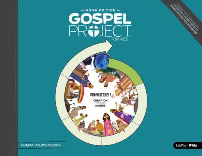 Cover for Broadman &amp; Holman Publishers · Gospel Project Home Edition: Grades 3-5 Workbook, Semester 1 (Paperback Book) (2018)