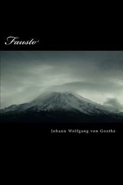 Fausto - Johann Wolfgang von Goethe - Bøker - Createspace Independent Publishing Platf - 9781537723402 - 16. september 2016