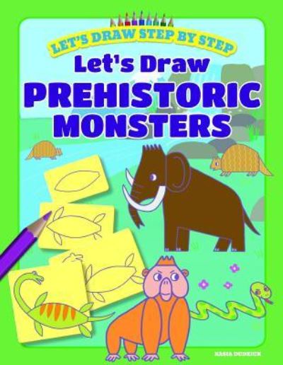 Cover for Kasia Dudziuk · Let's Draw Prehistoric Monsters (Paperback Book) (2019)