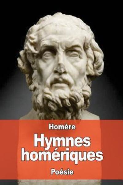 Hymnes homeriques - Homère - Books - Createspace Independent Publishing Platf - 9781539183402 - October 1, 2016