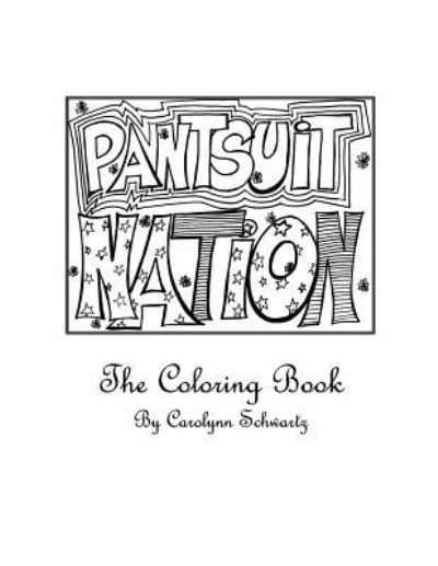Cover for Carolynn Schwartz · Pantsuit Nation (Paperback Book) (2016)