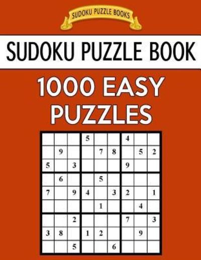 Cover for Sudoku Puzzle Books · Sudoku Puzzle Book, 1,000 EASY Puzzles (Taschenbuch) (2017)