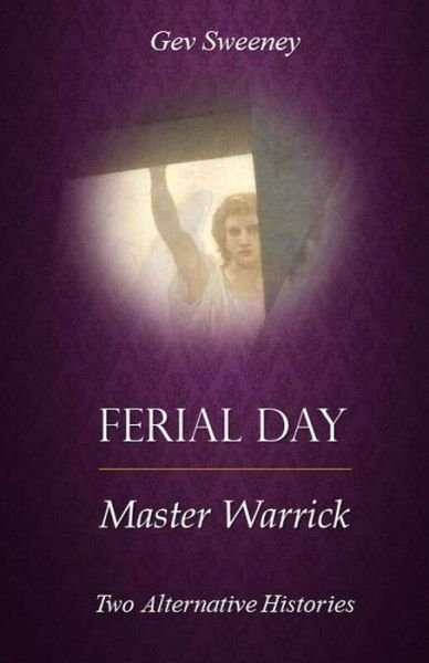 Cover for Gev Sweeney · Ferial Day &amp; Master Warrick (Paperback Book) (2017)