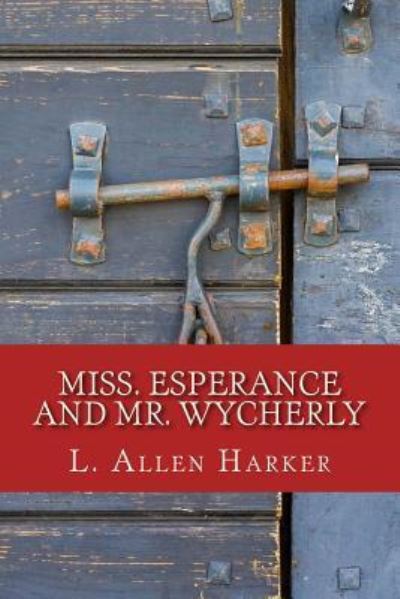 Cover for L Allen Harker · Miss. Esperance and Mr. Wycherly (Paperback Book) (2017)