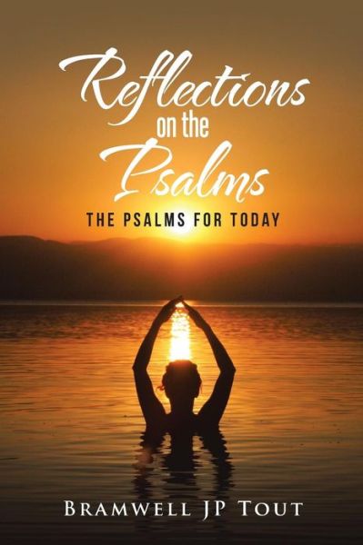 Cover for Bramwell Jp Tout · Reflections on the Psalms: The Psalms for Today (Paperback Book) (2017)