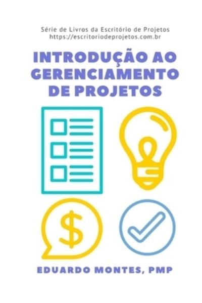 Cover for Pmp Eduardo Montes · Introducao ao Gerenciamento de Projetos (Pocketbok) (2017)