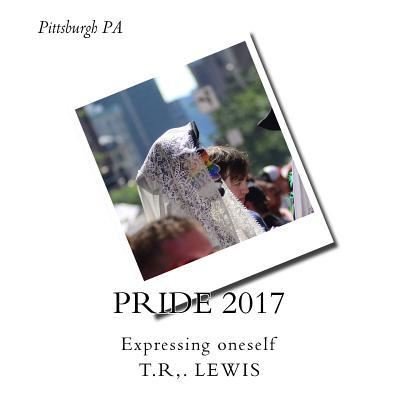 Cover for T R Lewis · Pittsburgh Pride 2017 (Paperback Book) (2017)