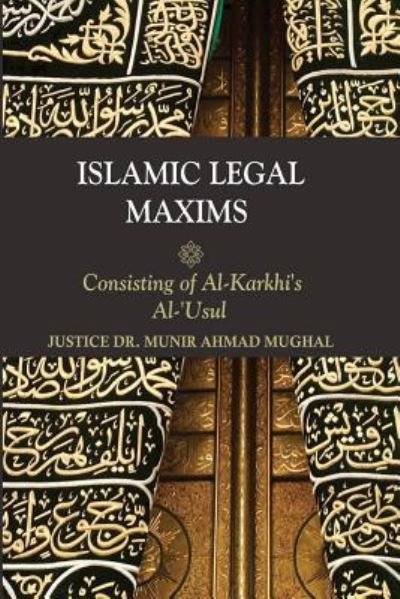 Cover for Munir Ahmad Mughal · Islamic Legal Maxims (Paperback Book) (2017)