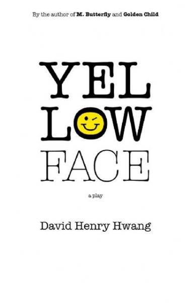 Cover for David Henry Hwang · Yellow Face (Taschenbuch) [Tcg edition] (2009)