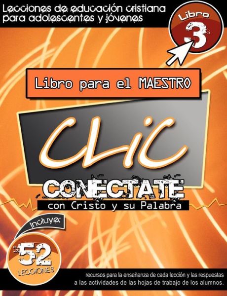 Clic, Libro 3, Maestro - Patricia Picavea - Books - Casa Nazarena de Publicaciones - 9781563447402 - November 15, 2011