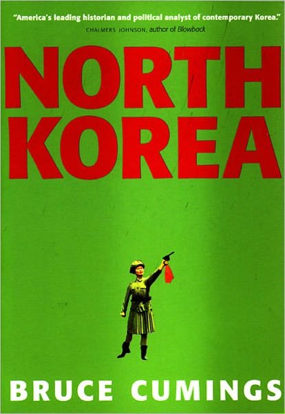 Cover for Bruce Cumings · North Korea (Paperback Book) (2004)
