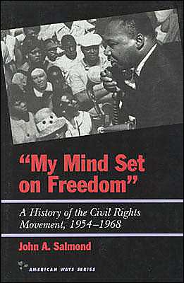 Cover for John A. Salmond · My Mind Set on Freedom: A History of the Civil Rights Movement, 1954-1968 - American Ways (Hardcover Book) (1997)