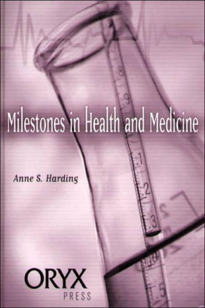 Cover for Anne S. Harding · Milestones in Health and Medicine (Hardcover Book) (2000)