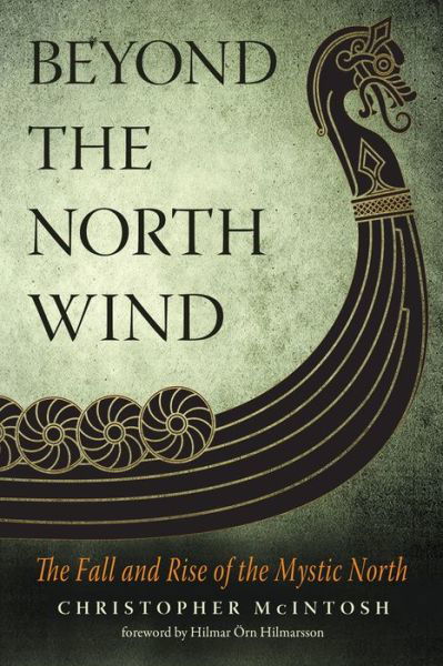Cover for McIntosh, Christopher (Christopher McIntosh) · Beyond the North Wind: The Fall and Rise of the Mystic North (Taschenbuch) (2019)