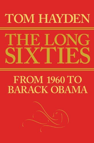 Cover for Tom Hayden · Long Sixties: From 1960 to Barack Obama (Paperback Book) (2011)