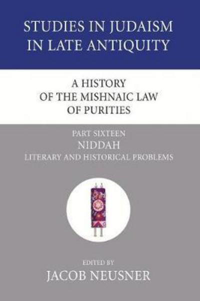 Cover for Jacob Neusner · A History of the Mishnaic Law of Purities, Part Sixteen: Niddah (Taschenbuch) (2007)