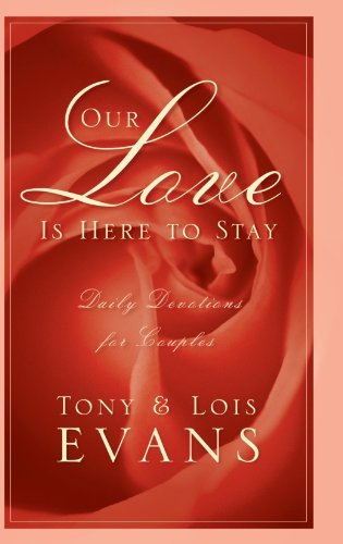 Our Love Is Here to Stay: Daily Devotions for Couples - Tony Evans - Książki - Multnomah Press - 9781601424402 - 9 października 2004