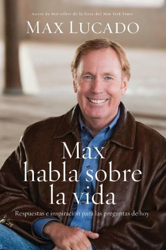 Cover for Max Lucado · Max habla sobre la vida (Paperback Book) [Spanish edition] (2011)
