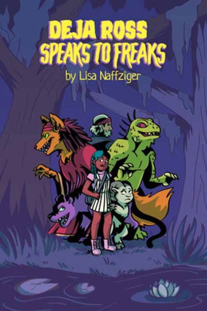 Cover for Lisa Naffziger · Deja Ross Speaks to Freaks (Paperback Book) (2024)