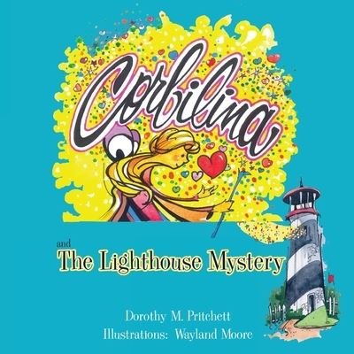 Cover for Dorothy M Pritchett · Corbilina and the Lighthouse Mystery - Corbilina (Paperback Book) (2013)