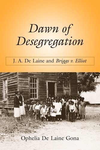 Cover for Ophelia De Laine Gona · Dawn of Desegregation: J. A. De Laine and Briggs V. Elliott (Pocketbok) [Reprint edition] (2012)