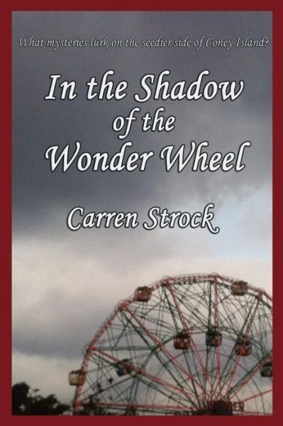 Cover for Carren Strock · In the Shadow of the Wonder Wheel (Paperback Book) (2012)