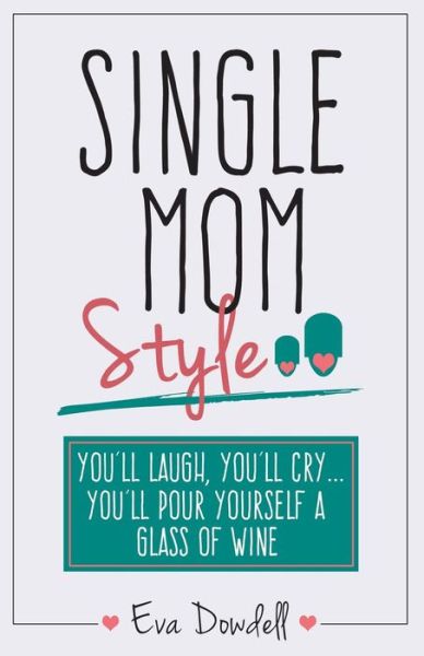 Cover for Eva Dowdell · Single Mom Style (Paperback Book) (2015)