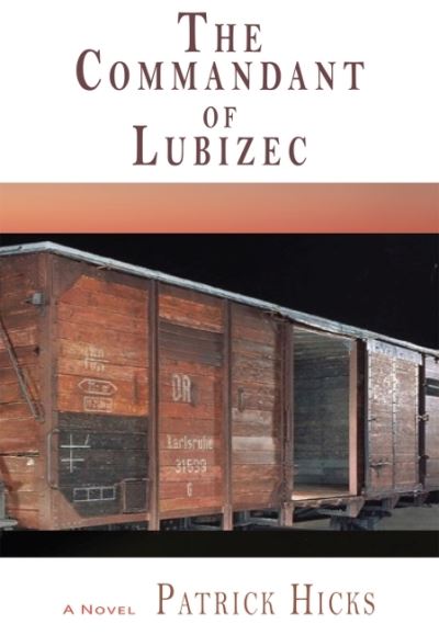 Cover for Patrick Hicks · The Commandant of Lubizec (Paperback Book) (2024)