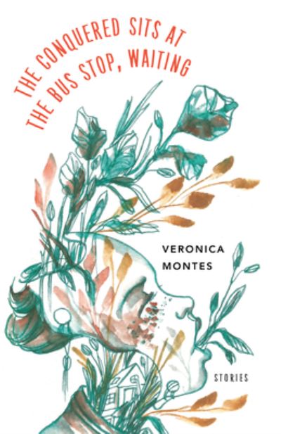 Cover for Veronica Montes · The Conquered Sits at the Bus Stop, Waiting (Paperback Book) (2020)