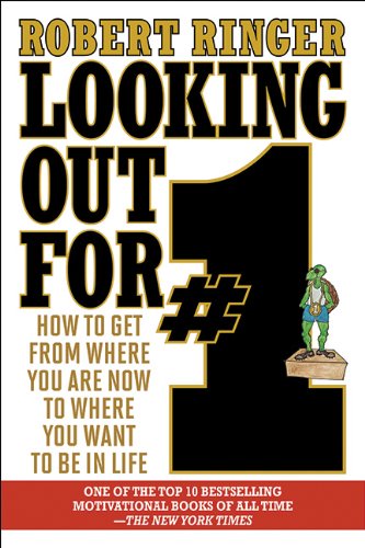 Cover for Robert Ringer · Looking Out for #1: How to Get from Where You Are Now to Where You Want to Be in Life (Paperback Book) (2013)