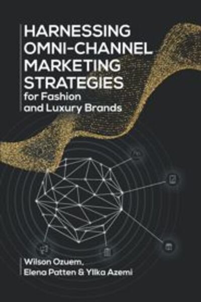 Cover for Wilson Ozuem · Harnessing Omni-Channel Marketing Strategies for Fashion and Luxury Brands (Paperback Book) (2019)