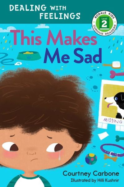 Cover for Courtney Carbone · This Makes Me Sad: Dealing with Feelings - Rodale Kids Curious Readers / Level 2 (Paperback Book) (2018)