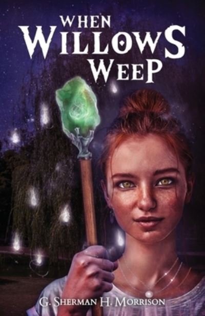 Cover for G Sherman H Morrison · When Willows Weep (Paperback Book) (2021)