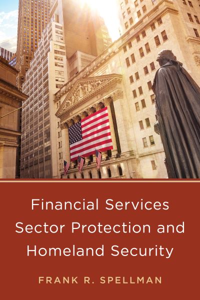 Cover for Frank R. Spellman · Financial Services Sector Protection and Homeland Security - Homeland Security Series (Paperback Book) (2019)