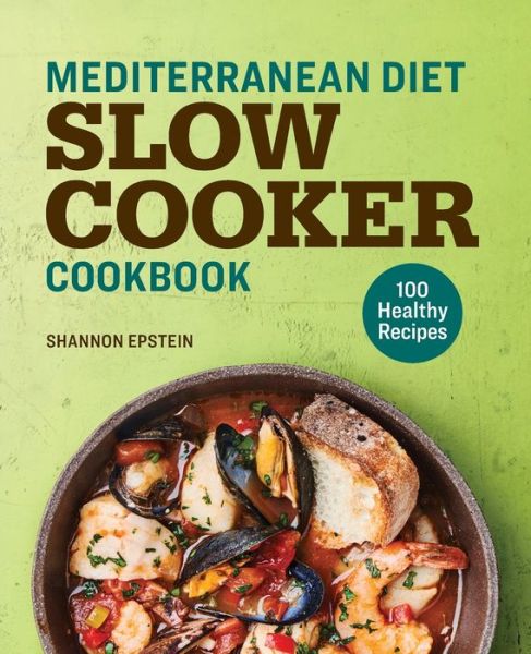 Cover for Shannon Epstein · Mediterranean Diet Slow Cooker Cookbook (Paperback Book) (2020)