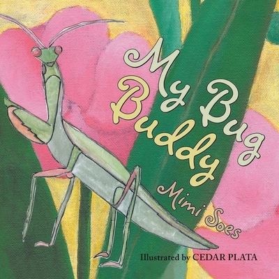 Cover for Mimi Soes · My Bug Buddy (Paperback Book) (2021)