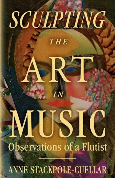 Cover for Anne Stackpole-Cuellar · Sculpting the Art in Music (Paperback Book) (2020)