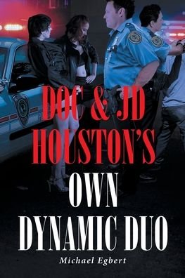 Cover for Michael Egbert · Doc and JD Houston's Own Dynamic Duo (Taschenbuch) (2019)