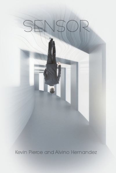 Cover for Kevin Pierce · Sensor (Book) (2020)