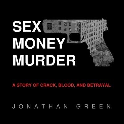 Cover for Jonathan Green · Sex Money Murder (CD) (2018)