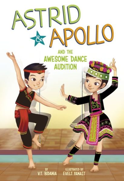 Astrid and Apollo and the Awesome Dance Audition - V T Bidania - Książki - Picture Window Books - 9781666337402 - 1 sierpnia 2022