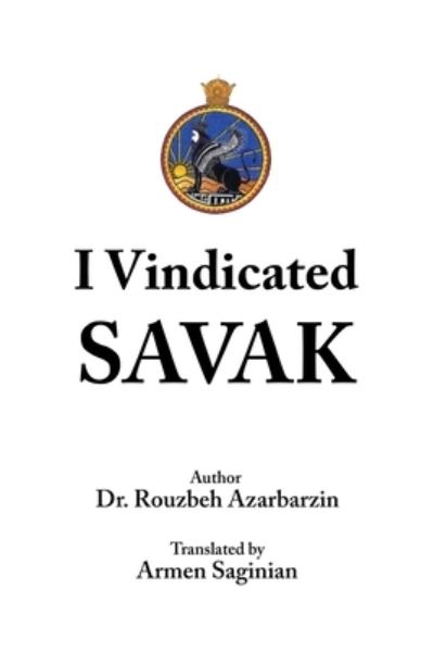 Cover for Rouzbeh Azarbarzin · I Vindicated Savak (Book) (2022)