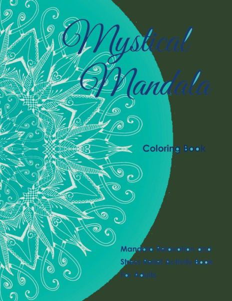 Cover for Mandala Design Drawing · Mystical Mandala Coloring Book (Paperback Book) (2015)