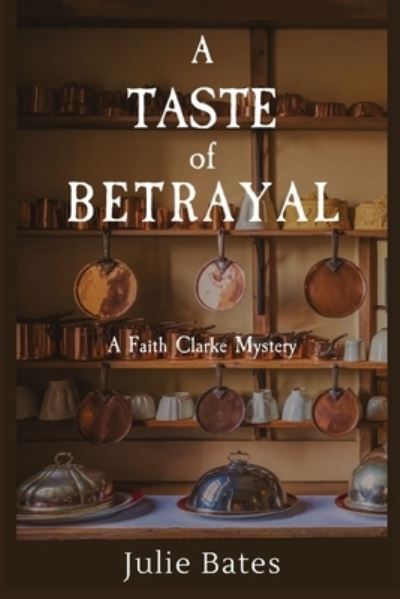 Cover for Julie Bates · Taste of Betrayal (Book) (2022)