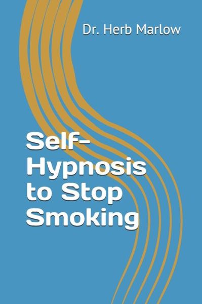 Cover for Herb Marlow · Self-Hypnosis to Stop Smoking (Pocketbok) (2019)