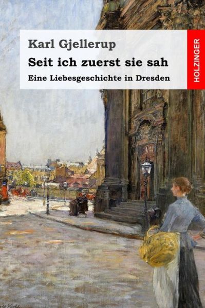 Cover for Karl Gjellerup · Seit ich zuerst sie sah (Taschenbuch) (2019)