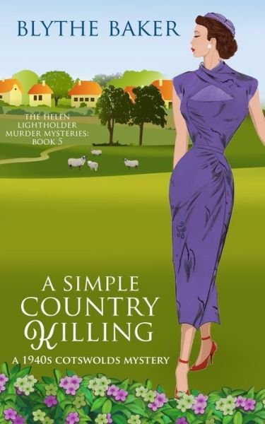 A Simple Country Killing - Blythe Baker - Books - Independently published - 9781702839402 - October 27, 2019