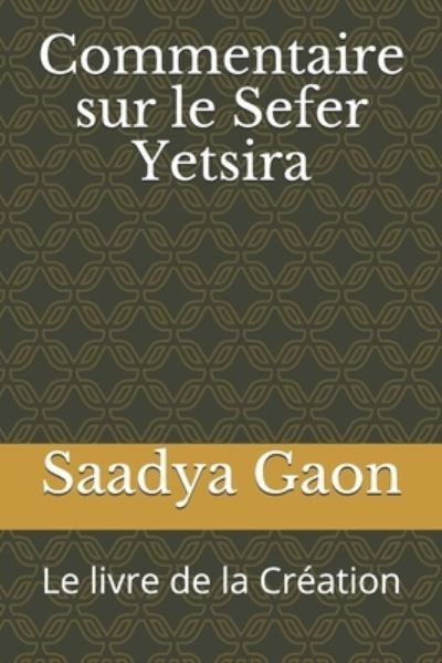 Cover for Saadya Gaon · Commentaire sur le Sefer Yetsira (Paperback Book) (2019)